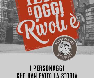 Rivoli raccontata attraverso i suoi personaggi storici