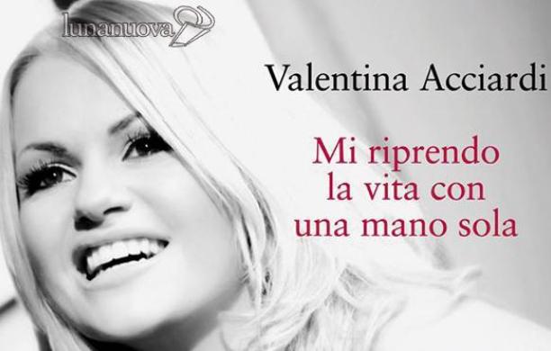 Valentina Acciardi: quando il dramma ti rende più forte