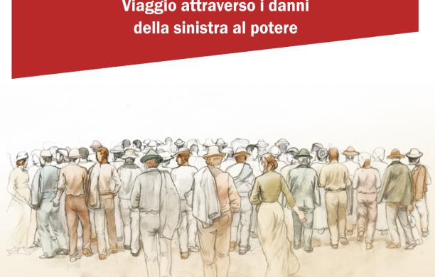 "La sventura" e i danni della sinistra al potere